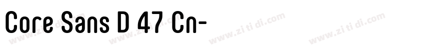 Core Sans D 47 Cn字体转换 Core Sans D 47 Cn字体转换